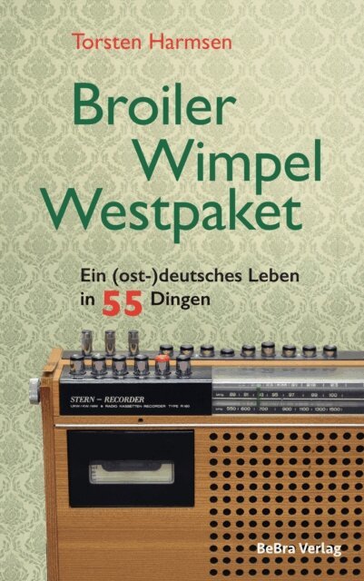 Torsten Harmsen - Broiler, Wimpel, Westpaket, E-bok