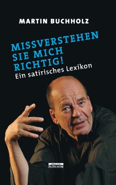 Martin Buchholz - Missverstehen Sie mich richtig!, E-bok
