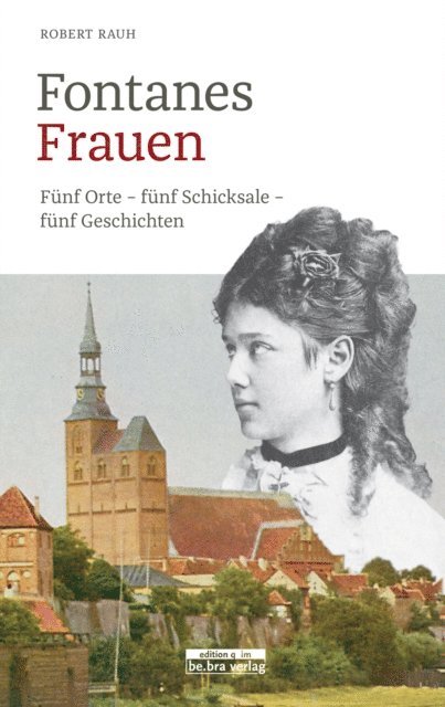 Robert Rauh - Fontanes Frauen, E-bok