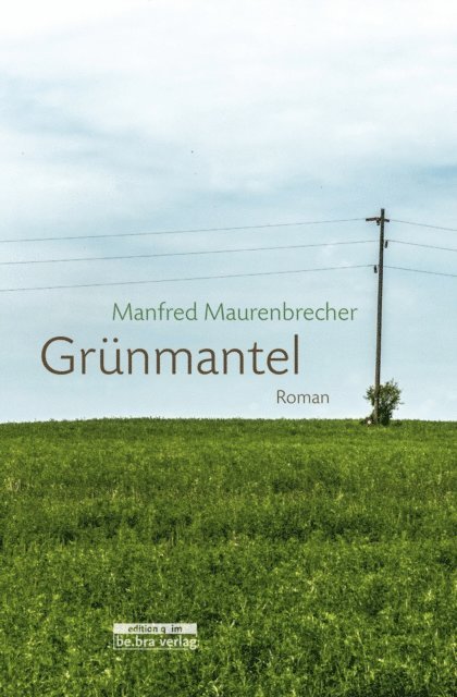 Manfred Maurenbrecher - Grünmantel, E-bok