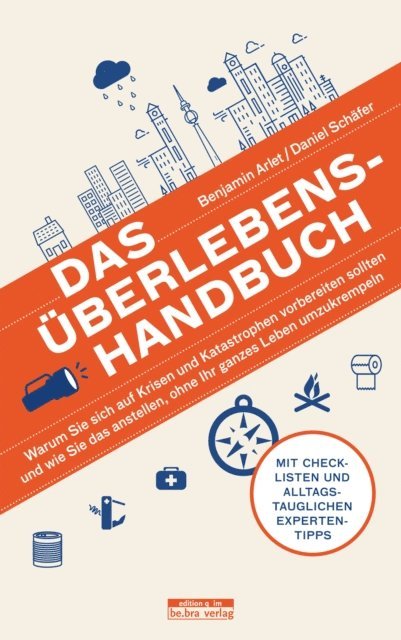 Daniel Schafer, Benjamin Arlet - Das Überlebens-Handbuch, E-bok