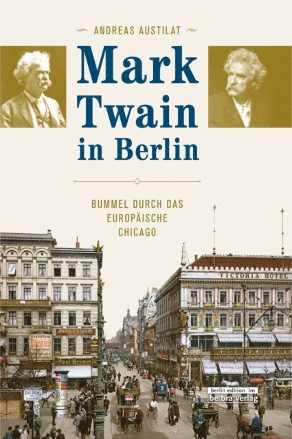 Andreas Austilat - Mark Twain in Berlin, E-bok