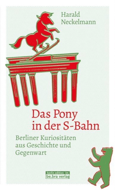 Harald Neckelmann - Das Pony in der S-Bahn, E-bok