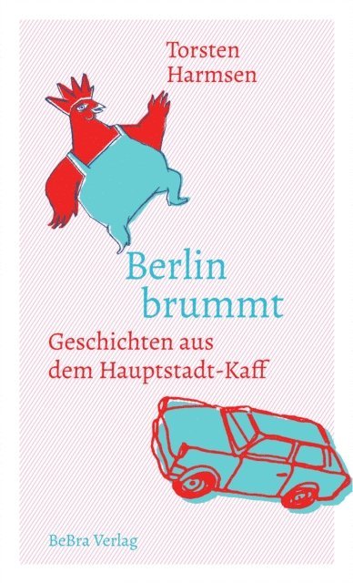 Torsten Harmsen - Berlin brummt, E-bok
