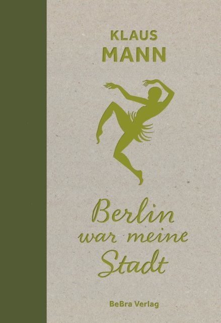 Klaus Mann, Frank Trager - Berlin war meine Stadt, E-bok