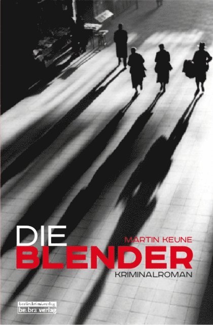 Martin Keune - Die Blender, E-bok