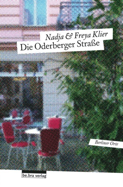 Nadja Klier, Freya Klier - Die Oderberger Straße, E-bok