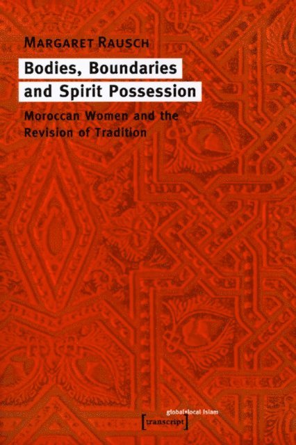 Margaret Rausch - Bodies, Boundaries and Spirit Possession, E-bok