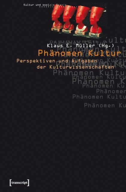Klaus E. Muller - Phänomen Kultur, E-bok