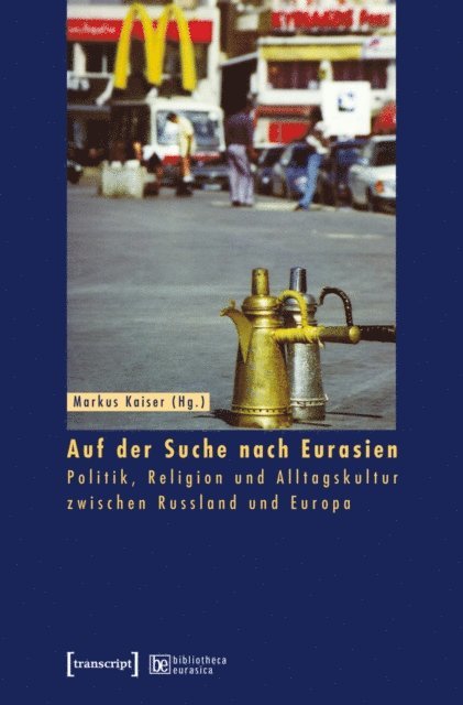 Markus Kaiser - Auf der Suche nach Eurasien, E-bok