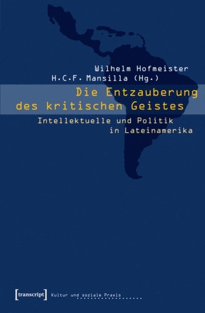 Wilhelm Hofmeister, H.C.F. Mansilla - Die Entzauberung des kritischen Geistes, E-bok