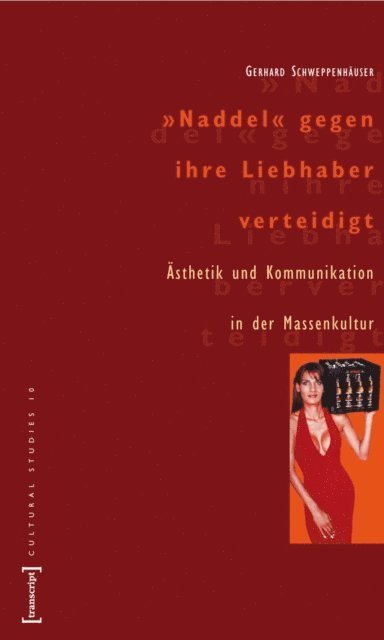 Gerhard Schweppenhauser - »Naddel« gegen ihre Liebhaber verteidigt, E-bok