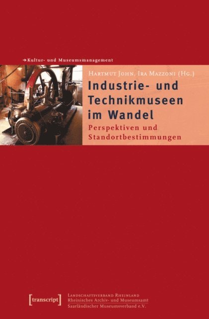 Hartmut John, Ira Diana Mazzoni - Industrie- und Technikmuseen im Wandel, E-bok