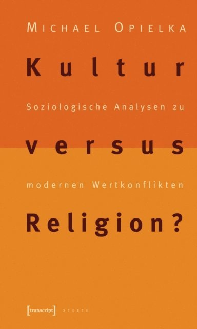 Michael Opielka - Kultur versus Religion?, E-bok