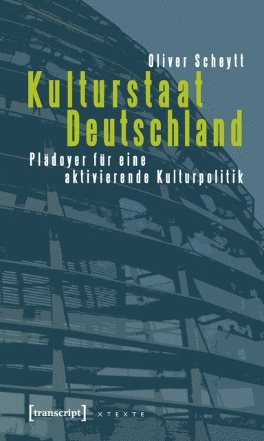 Oliver Scheytt - Kulturstaat Deutschland, E-bok