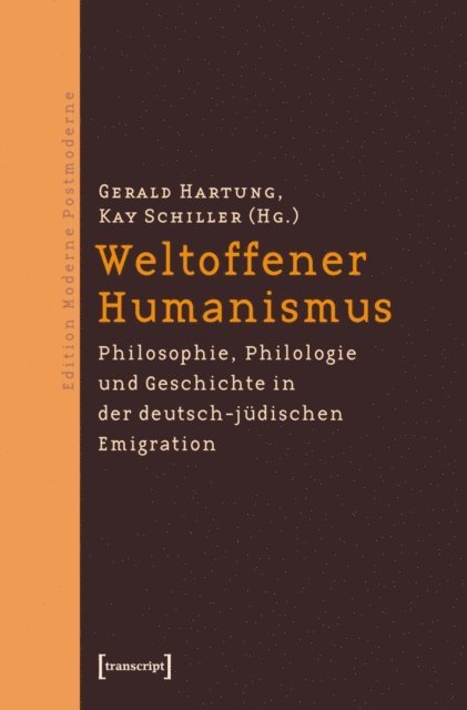 Kay Schiller, Gerald Hartung - Weltoffener Humanismus, E-bok