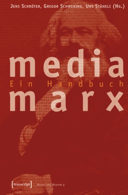 Urs Staheli, Gregor Schwering, Jens Schroter - Media Marx, E-bok
