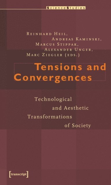 Marc Ziegler, Alexander Unger, Marcus Stippak, Andreas Kaminski, Reinhard Heil - Tensions and Convergences, E-bok