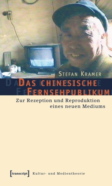 Stefan Kramer - Das chinesische Fernsehpublikum, E-bok