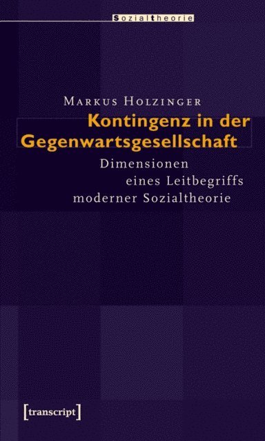 Markus Holzinger - Kontingenz in der Gegenwartsgesellschaft, E-bok