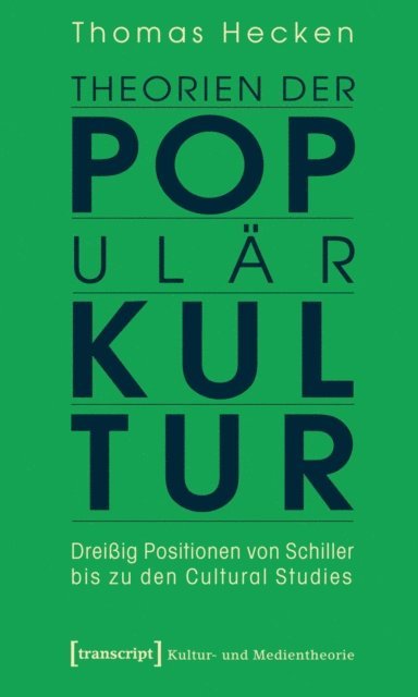 Thomas Hecken - Theorien der Populärkultur, E-bok