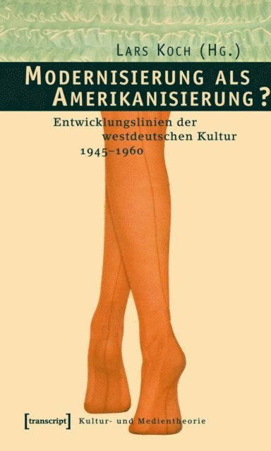Lars Koch - Modernisierung als Amerikanisierung?, E-bok