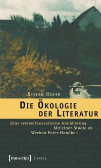 Die Okologie der Literatur