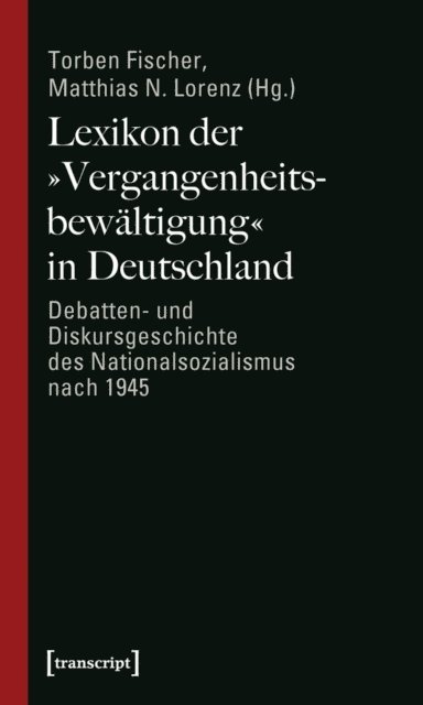 Matthias N. Lorenz, Torben Fischer - Lexikon der »Vergangenheitsbewältigung« in Deutschland, E-bok