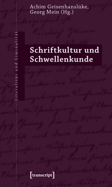 Georg Mein, Achim Geisenhansluke - Schriftkultur und Schwellenkunde, E-bok
