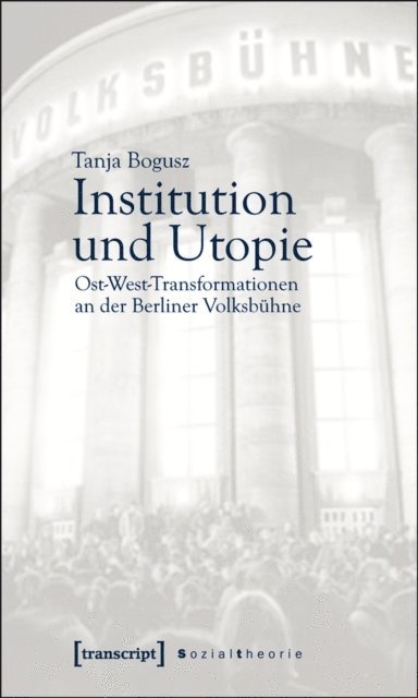 Tanja Bogusz - Institution und Utopie, E-bok