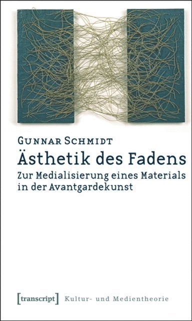 Gunnar Schmidt - Ästhetik des Fadens, E-bok