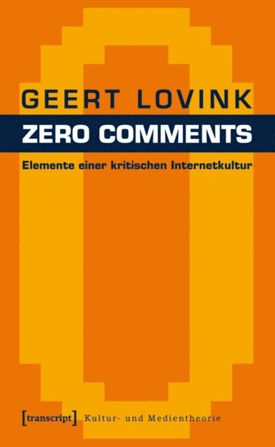 Geert Lovink - Zero Comments, E-bok