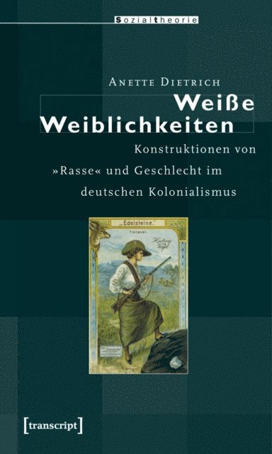 Anette Dietrich - Weiße Weiblichkeiten, E-bok