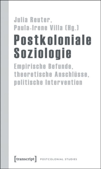 Paula-Irene Villa, Julia Reuter - Postkoloniale Soziologie, E-bok