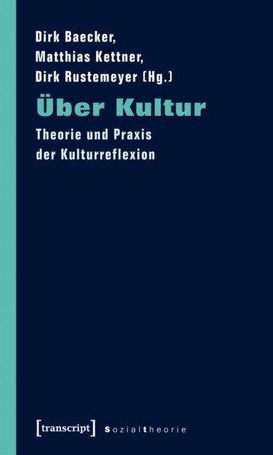 Dirk Rustemeyer, Matthias Kettner, Dirk Baecker - Über Kultur, E-bok