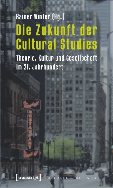 Die Zukunft der Cultural Studies
