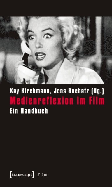 Jens Ruchatz, Kay Kirchmann - Medienreflexion im Film, E-bok
