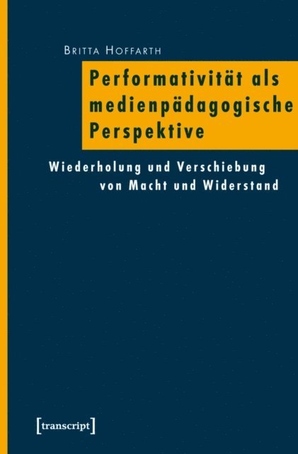 Britta Hoffarth - Performativität als medienpädagogische Perspektive, E-bok