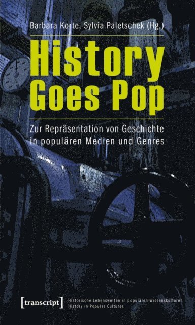 Sylvia Paletschek, Barbara Korte - History Goes Pop, E-bok