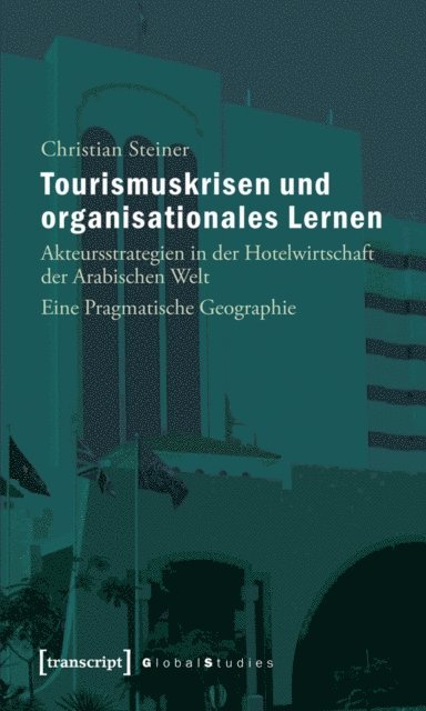 Christian Steiner - Tourismuskrisen und organisationales Lernen, E-bok