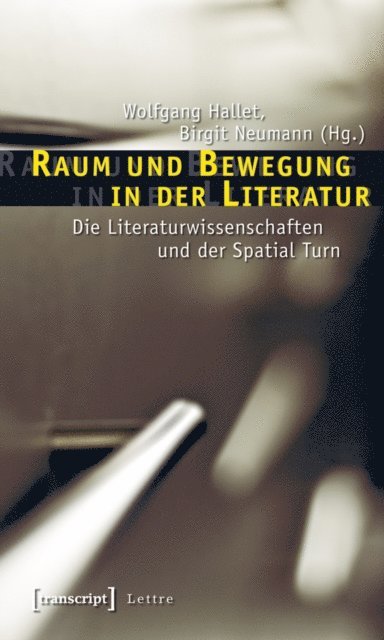 Birgit Neumann, Wolfgang Hallet - Raum und Bewegung in der Literatur, E-bok