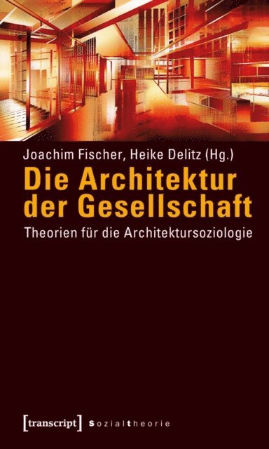 Heike Delitz, Joachim Fischer - Die Architektur der Gesellschaft, E-bok