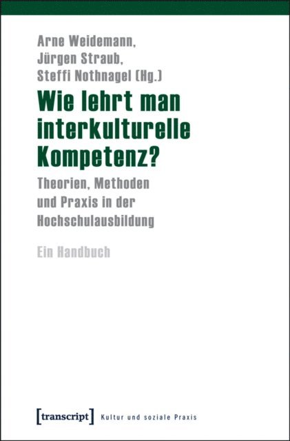 Steffi Nothnagel, Jurgen Straub, Arne Weidemann - Wie lehrt man interkulturelle Kompetenz?, E-bok