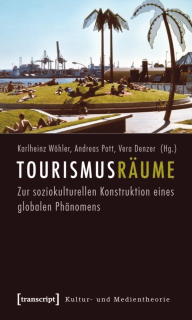 Vera Denzer, Andreas Pott, Karlheinz Wohler - Tourismusräume, E-bok