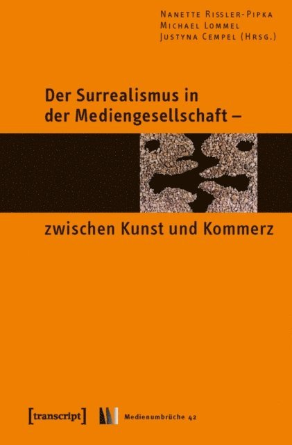 Justyna Cempel, Michael Lommel, Nanette Riler-Pipka - Der Surrealismus in der Mediengesellschaft - zwischen Kunst und Kommerz, E-bok