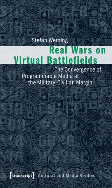 Stefan Werning - Real Wars on Virtual Battlefields, E-bok