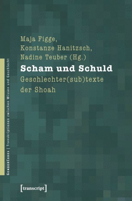 Nadine Teuber, Konstanze Hanitzsch, Maja Figge - Scham und Schuld, E-bok