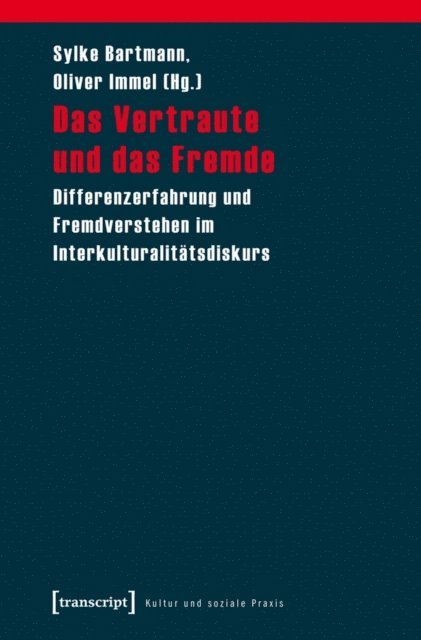 Oliver Immel, Sylke Bartmann - Das Vertraute und das Fremde, E-bok