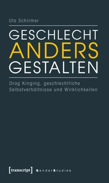 Uta Schirmer - Geschlecht anders gestalten, E-bok