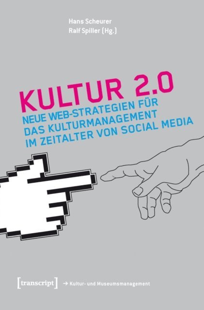 Ralf Spiller, Hans Scheurer - Kultur 2.0, E-bok